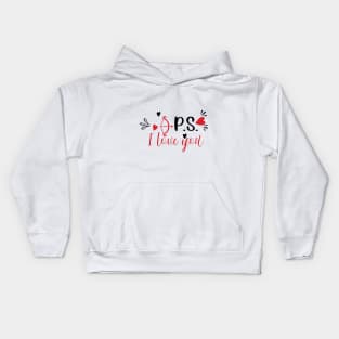 ps i love you valentines day gift Kids Hoodie